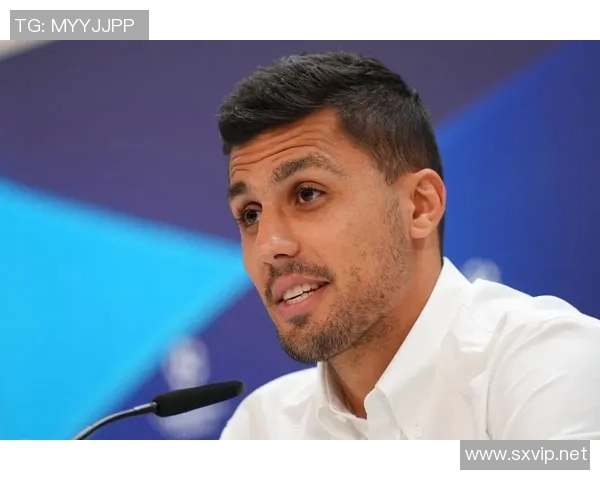 罗德里在曼城的崛起之路与未来展望:从青训到顶级中场的蜕变之旅